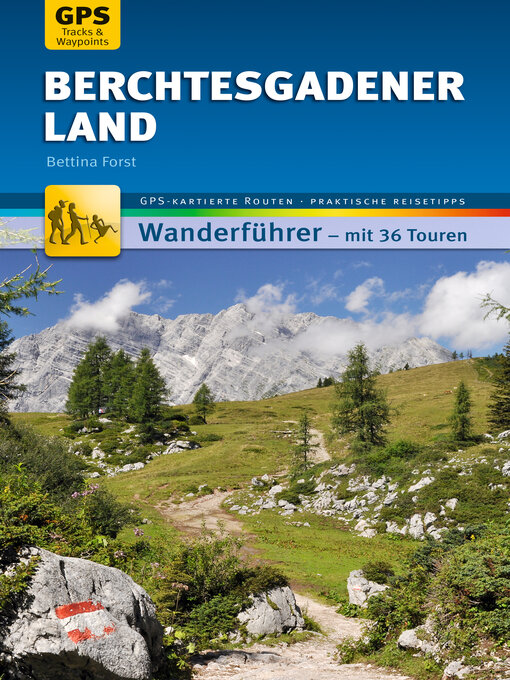 Title details for Berchtesgadener Land Wanderführer Michael Müller Verlag by Bettina Forst - Available
